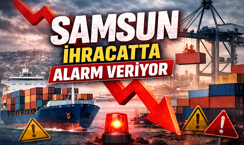 Samsun İhracatta Alarm Veriyor!
