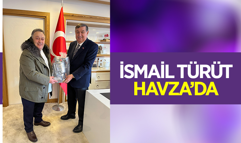 İsmail Türüt’ten Havza Belediyesi’ne Ziyaret