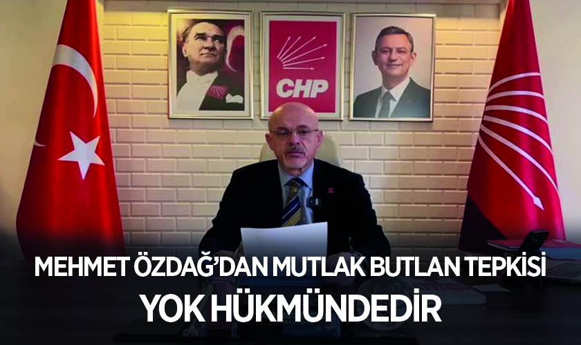 CHP Samsun İl Başkanı Mehmet Özdağ'dan Mutlak Butlan Tepkisi: Yok Hükmündedir