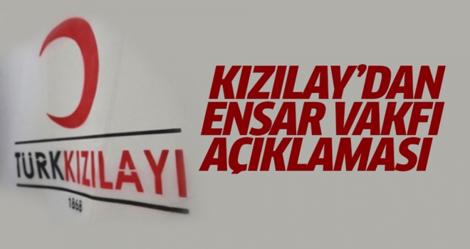 Kızılay'dan 'Ensar'a 8 milyon dolar bağış' açıklaması