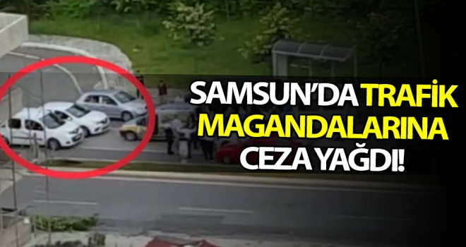 Samsun'da Trafik Magandalarına Ceza Yağdı