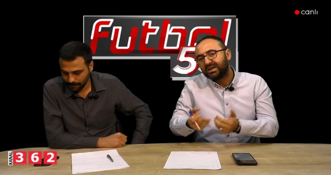 Kanal 362 - Futbol55 Programı ( 22 Kasım 2019 Cuma )