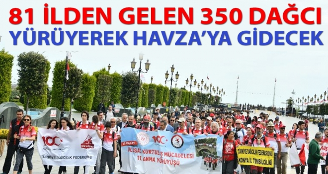 Vali Kaymak 81 İlden Gelen 350 Dağcıyı Yürüyerek Gidecekleri Havza'ya Uğurladı