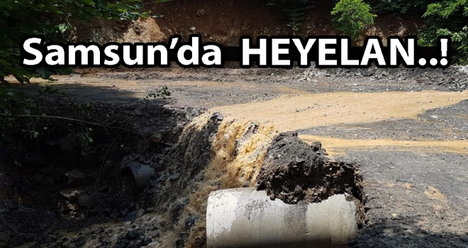 Samsun'da Heyelan