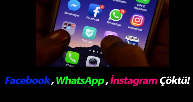 WhatsApp, Facebook ve Instagram çöktü: Dünya genelinde erişim sorunu yaşanıyor