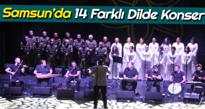 Samsun'da 14 Farklı Dilde Konser