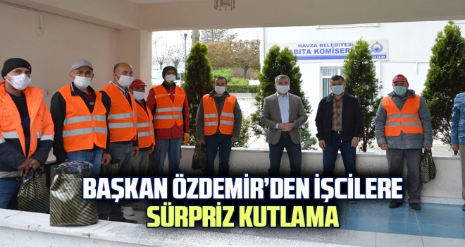 Başkan Özdemir’den İşçilere Sürpriz Kutlama