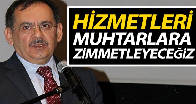 Mustafa Demir: Hizmetleri Muhtarlara Zimmetleyeceğiz