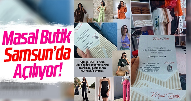Kadın Giyim ve Aksesuarına Yeni Bir Soluk! Masal Butik Samsun'da Açılıyor