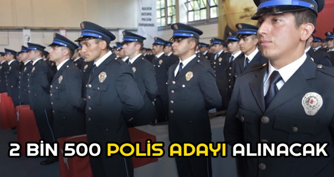Polis Akademisi Başkanlığı: 2 Bin 500 Polis Adayı Alınacak