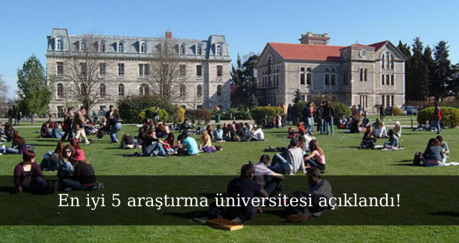 En iyi 5 araştırma üniversitesi açıklandı!