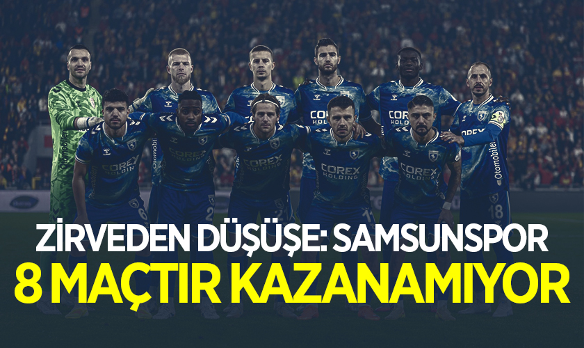 Zirveden Düşüşe: Samsunspor 8 Maçtır Kazanamıyor