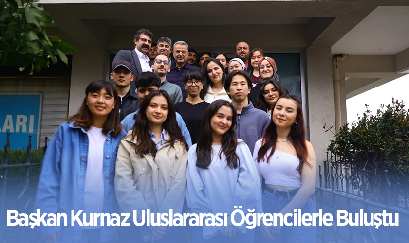 Başkan İhsan Kurnaz Uluslararası Öğrencilerle Buluştu