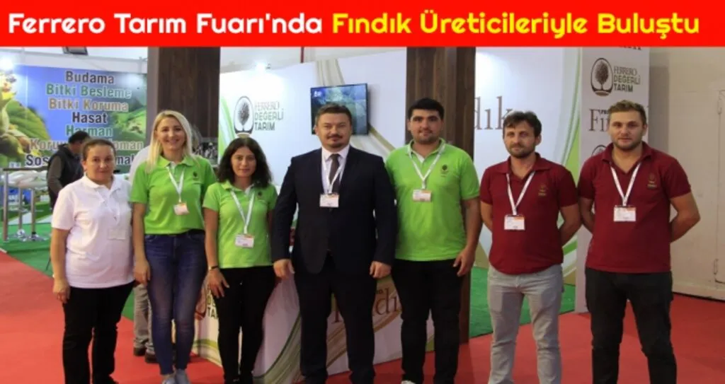 Ferrero Tarım Fuarı'nda Fındık Üreticileriyle Buluştu