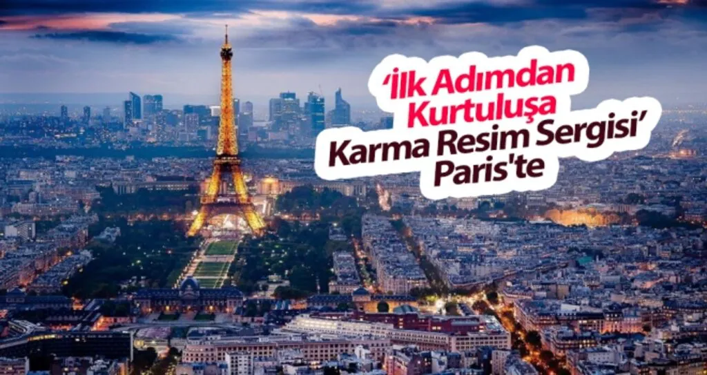 ‘İlk Adımdan Kurtuluşa Karma Resim Sergisi’ Paris'te Açıldı