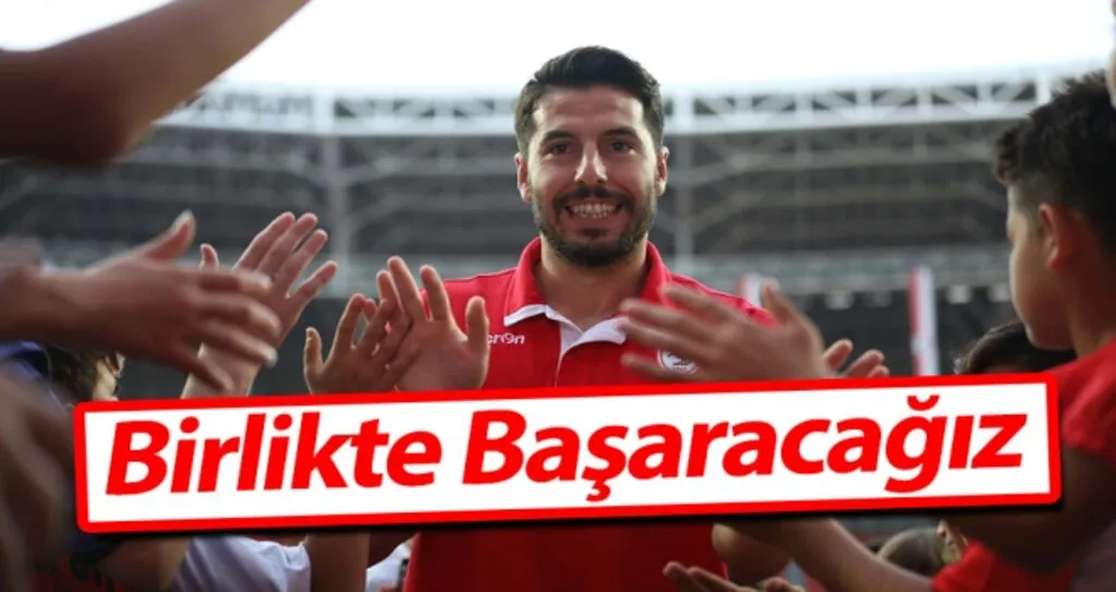Erkam Reşmen: BİRLİKTE BAŞARACAĞIZ