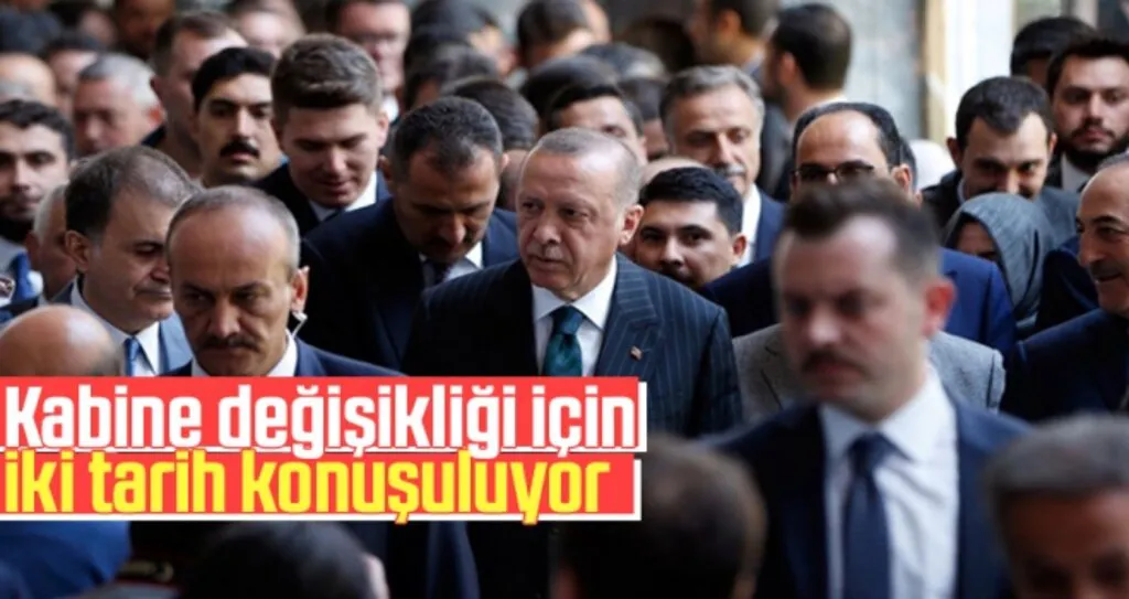 Kabine Değişikliği İçin İki Tarih Konuşuluyor