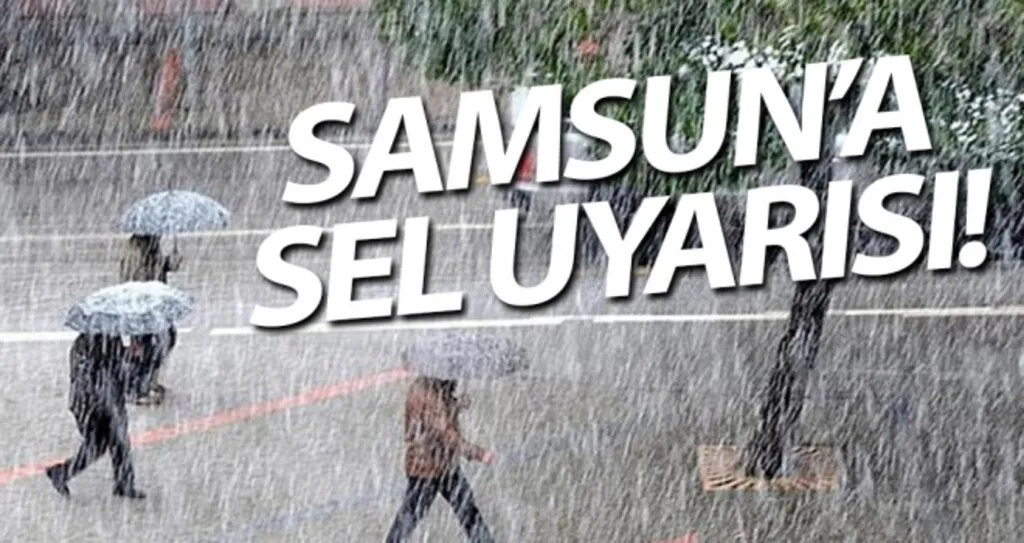 Samsun'da sel uyarısı..!