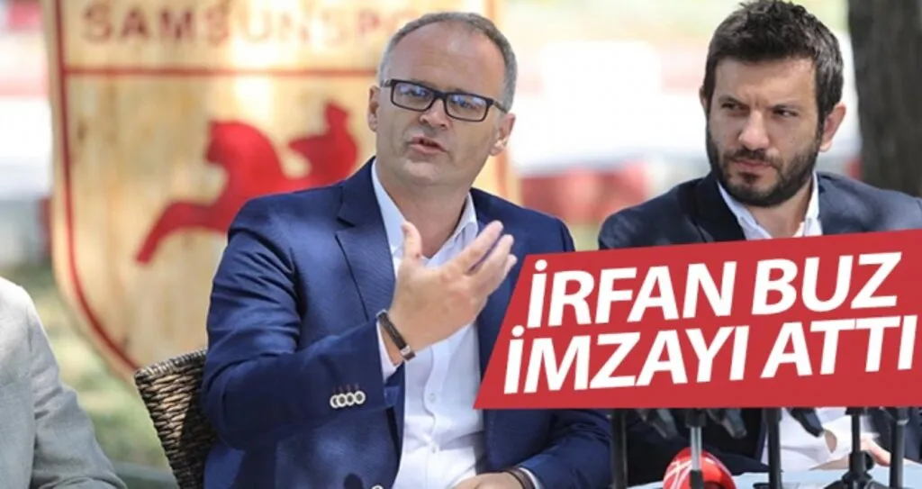 İrfan Buz imzayı attı..! Samsunspor 3 yıl ona emanet..!