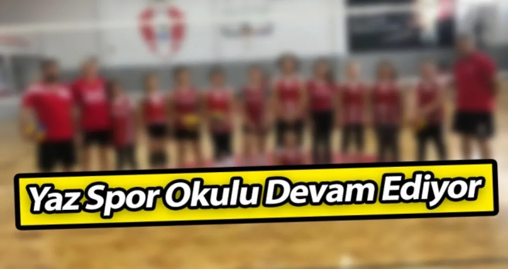 Yaz Spor Okulu Devam Ediyor