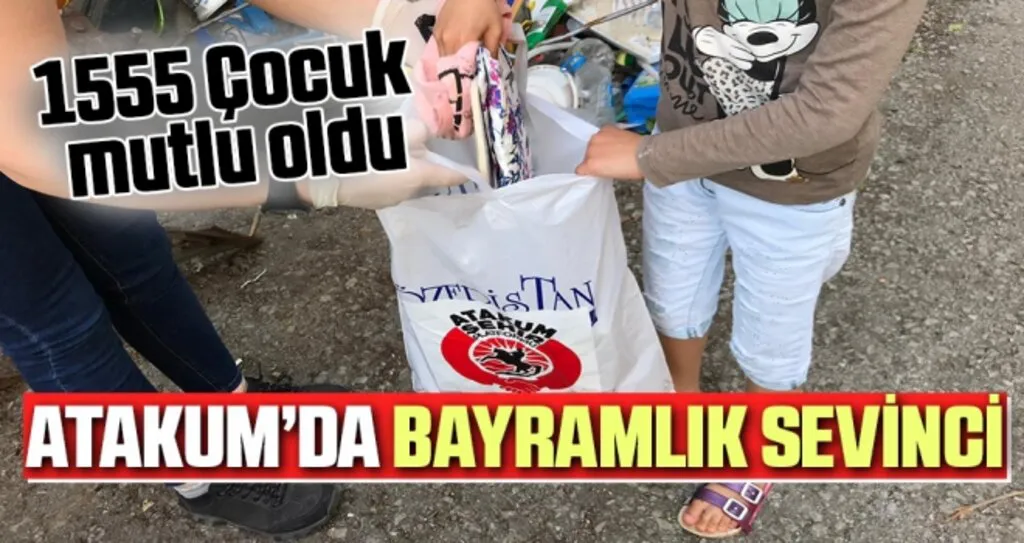 Atakum'da Bayramlık Sevinci... 1555 Çocuk Mutlu Oldu!