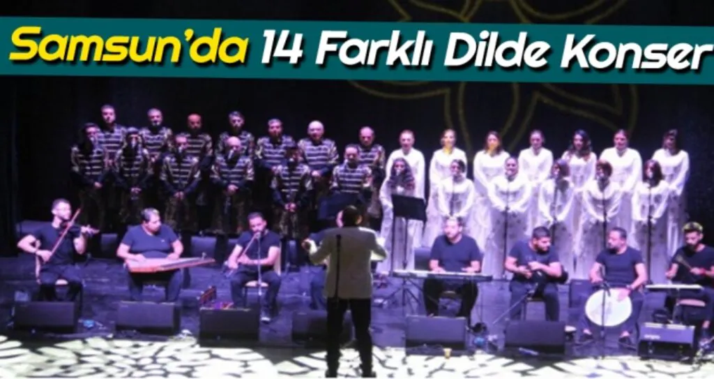 Samsun'da 14 Farklı Dilde Konser
