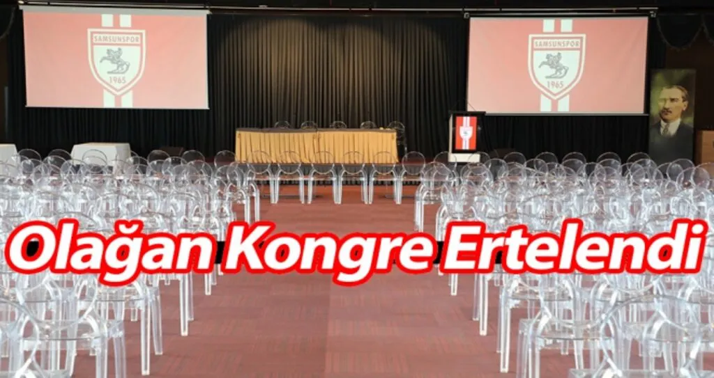 Samsunspor'da Olağan Kongre Ertelendi