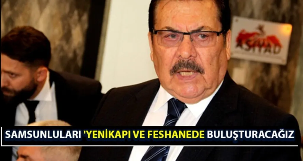 Türkiye Samsun Sivil Toplum Kuruluşları Platformu Dönem Başkanı Kaya Aşcı: Samsunluları 'Yenikapı ve Feshanede Buluşturacağız