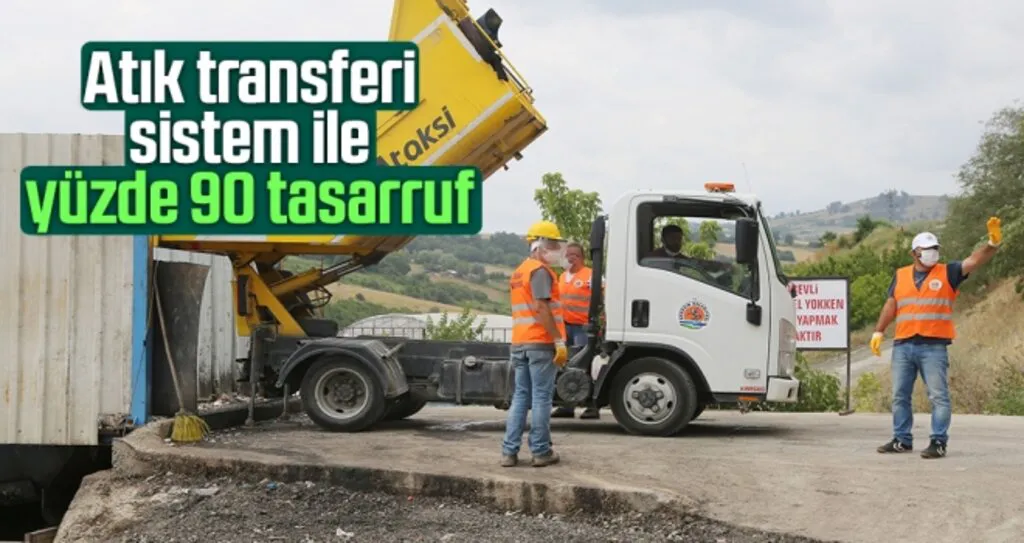 Atık Transferi Sistemi ile Atakum Belediyesi’nde yüzde 90 tasarruf