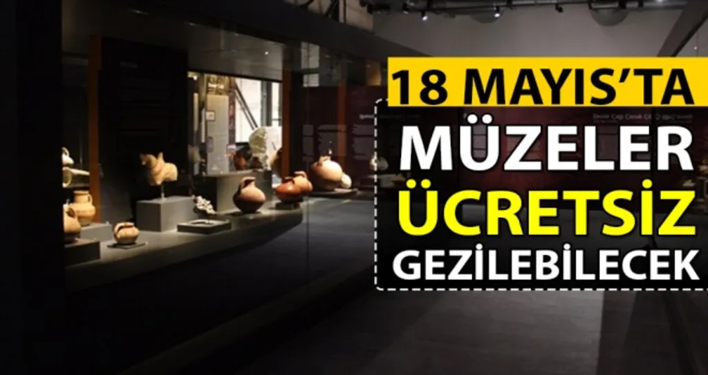 Müzeler 18 Mayıs'ta Ücretsiz Olacak