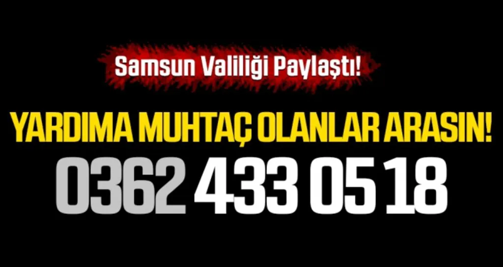 Samsun'da Yardım için Aranacak Numara: 0362 433 05 18