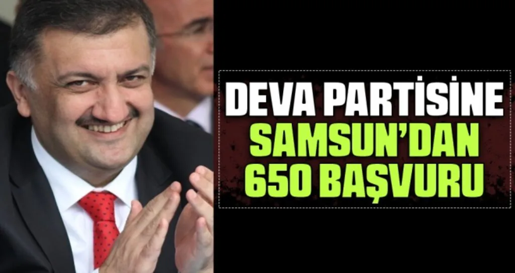 DEVA Partisine Samsun'dan 650 Başvuru