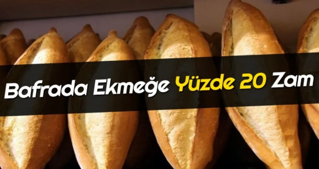 Bafra'da Ekmeğe Yüzde 20 Zam