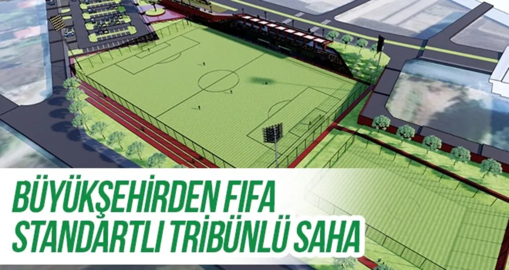 Büyükşehirden FIFA standartlı tribünlü saha 