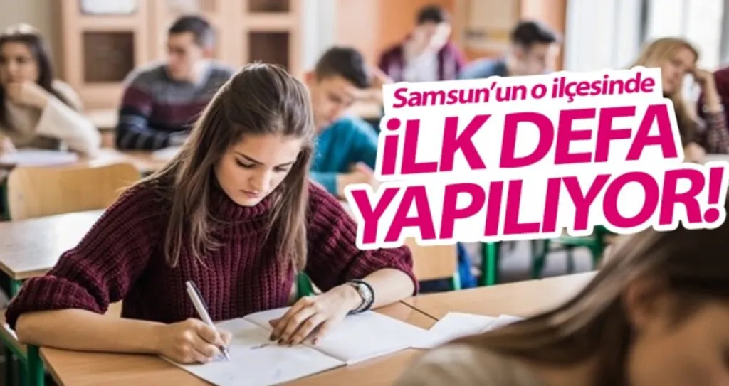 Samsun'un o ilçesinde ilk kez üniversite sınavı yapılacak