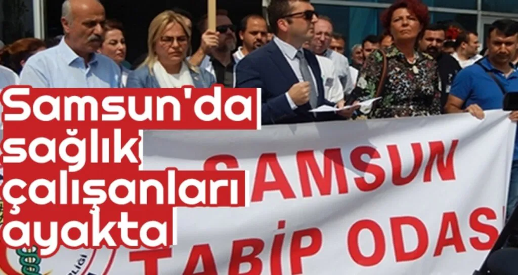 Samsun'da Sağlık Çalışanları Ayakta