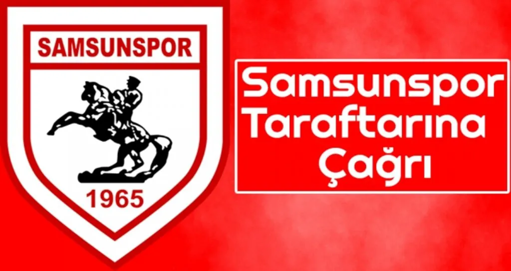 Samsunspor Taraftarına Çağrı