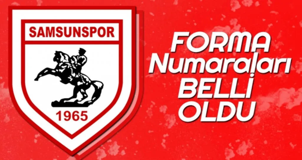 Samsunspor'da Bu Sezon Futbolcuların Giyeceği Forma Numaraları Belli Oldu!