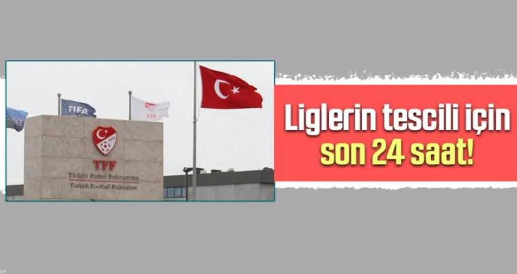 Liglerin tescili için son 24 saat!