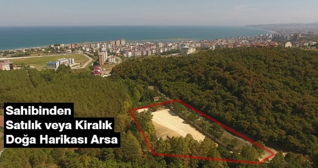 Samsun'da Eşsiz Doğa Güzellikleri İçinde Satılık veya Kiralık Arsa