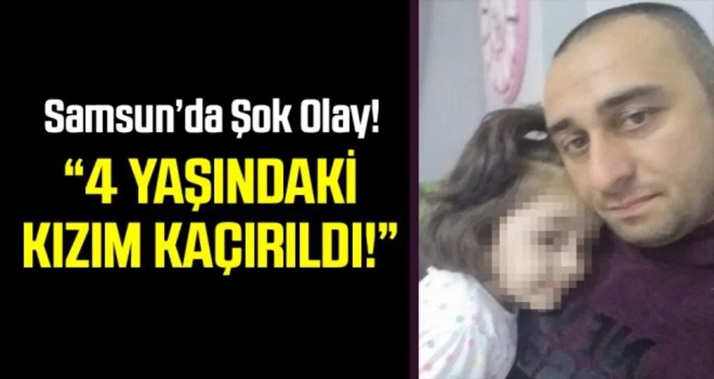 Samsunlu Baba: 4 Yaşındaki kızımın hayatından endişe ediyorum!