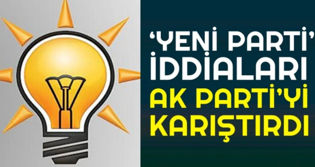 'Yeni Parti' iddiaları AK Parti'yi Karıştırdı