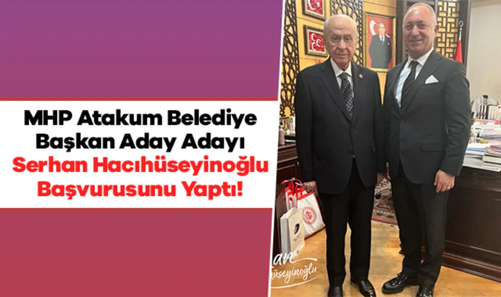 MHP Atakum Belediye Başkan Aday Adayı Serhan Hacıhüseyinoğlu Başvurusunu Yaptı!