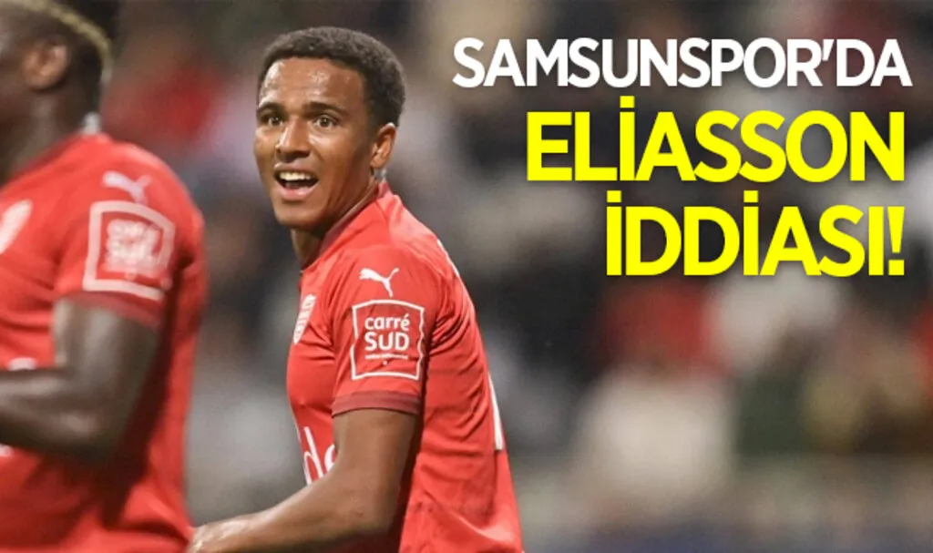 Samsunspor'da Eliasson İddiası!
