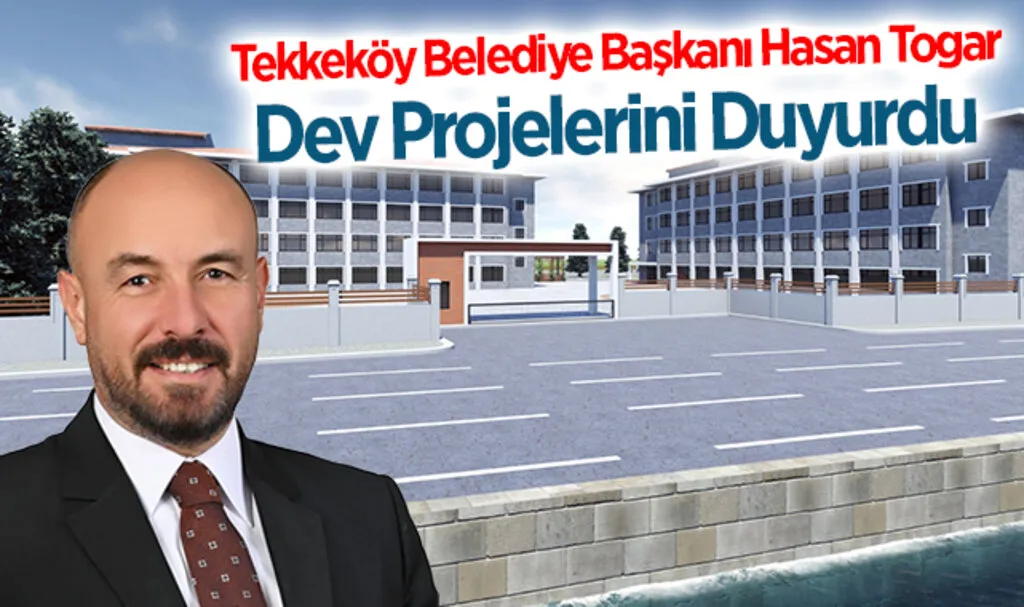Tekkeköy Belediye Başkanı Hasan Togar Dev Projelerini Duyurdu