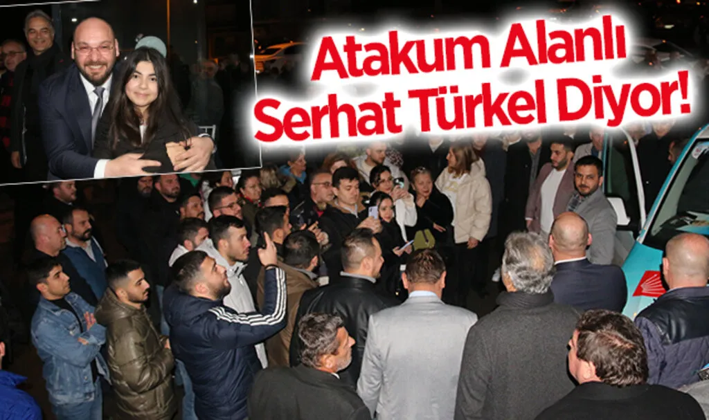 Atakum Alanlı Türkel Serhat Diyor!