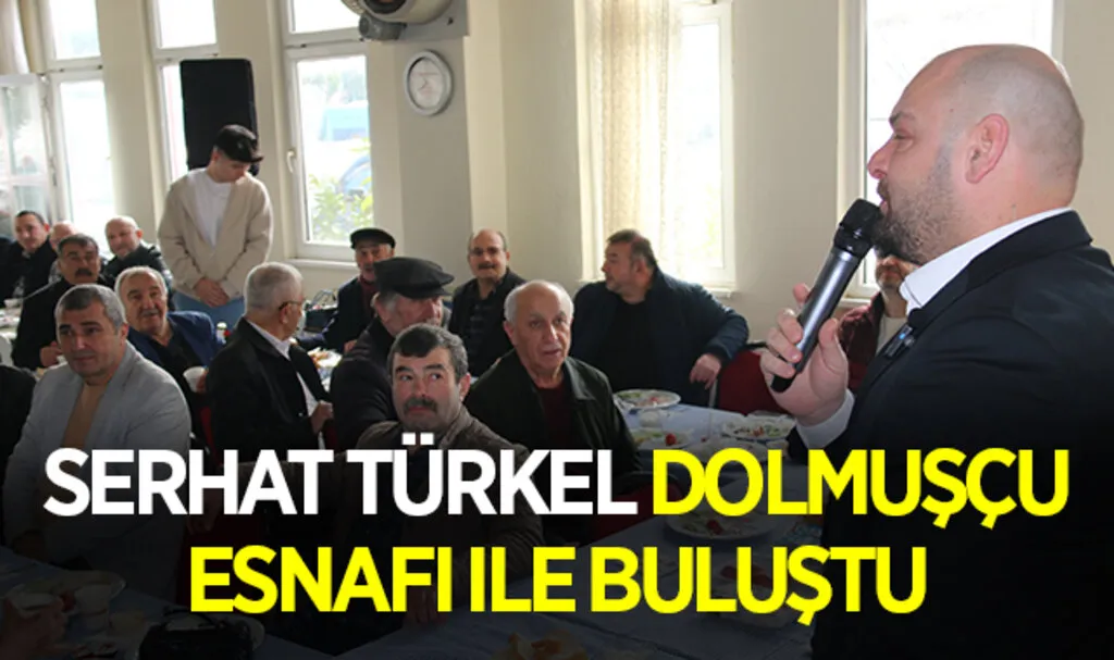 Serhat Türkel dolmuşçu esnafı ile buluştu