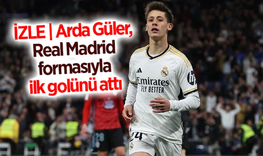 İZLE | Arda Güler, Real Madrid formasıyla ilk golünü attı