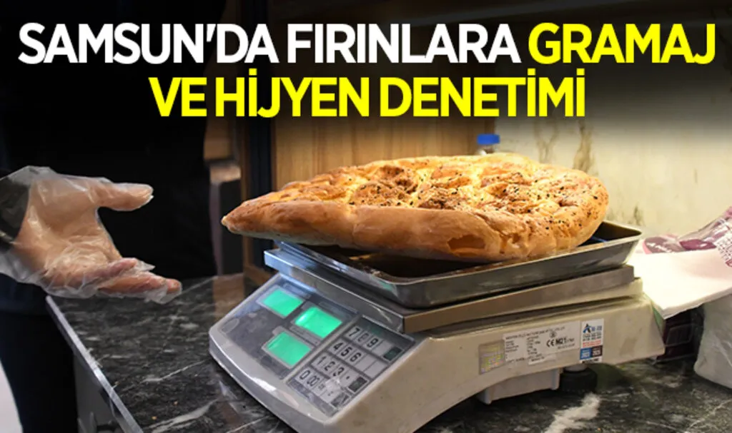 Samsun'da Fırınlara Gramaj ve Hijyen Denetimi