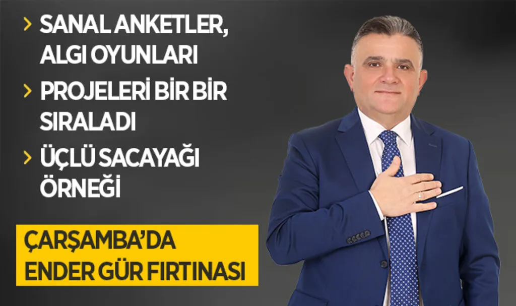 AK Parti Çarşamba Belediye Başkan Adayı Ender Gür'den Üçlü Sacayağı Örneği